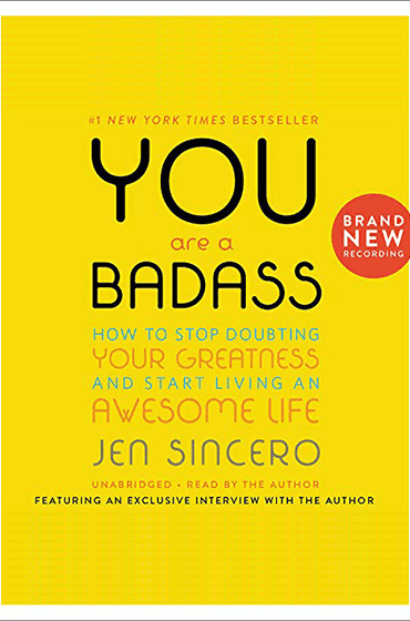 You Are a Badass: How to Stop Doubting Your Greatness and Start Living ...
