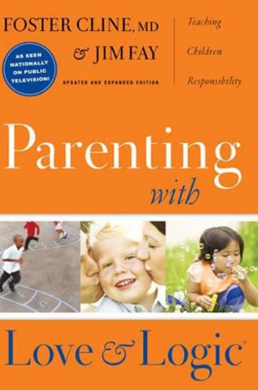 Parenting With Love And Logic (Updated and Expanded Edition)