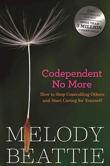 Codependent No More: How to Stop Controlling Others and Start Caring for Yourself