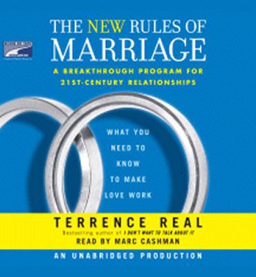 The New Rules of Marriage: What You Need to Know to Make Love Work