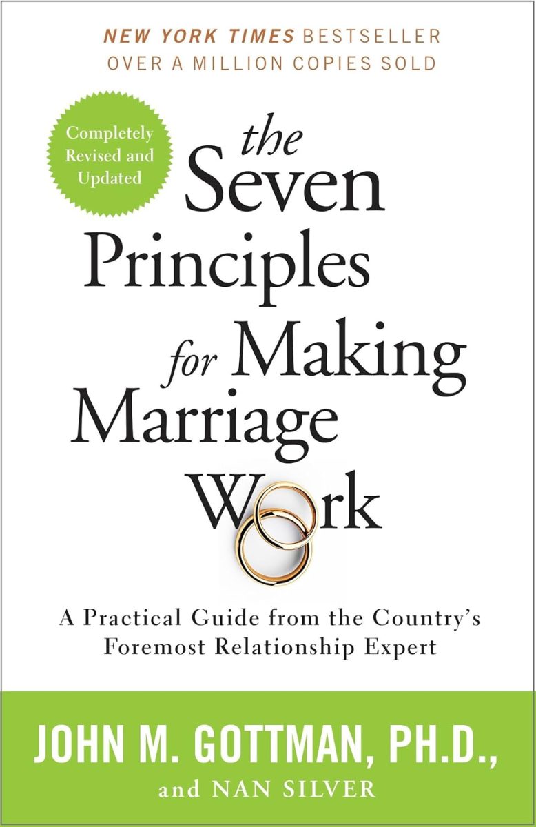 The Seven Principles for Making Marriage Work by John Gottman, Ph.D and Nan Silver