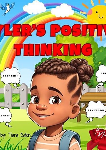 Tyler’s Positive Thinking by Tiara Eaton, MSW, MS, LSW