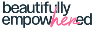 Beautifully EmpowHERed Text graphic reads “beautifully empowhered,” with “her” in pink cursive and the rest in black sans-serif font.